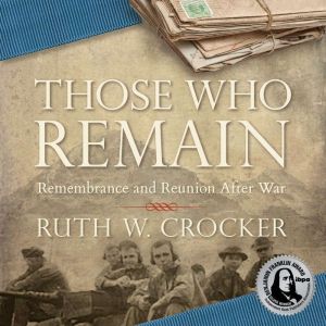 Those Who Remain, Ruth W Crocker