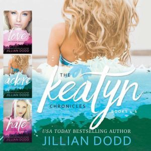 Keatyn Chronicles, The: Books 4 - 6, Jillian Dodd