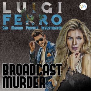 Broadcast Murder, Luigi Ferro