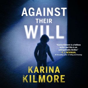 Against Their Will, Karina Kilmore