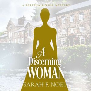 Discerning Woman, A: A Historical Romance Mystery