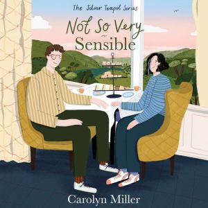 Not So Very Sensible, Carolyn Miller