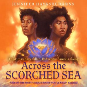 Across the Scorched Sea, Jennifer Hayashi Danns
