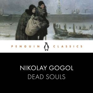 Dead Souls, Nikolay Gogol