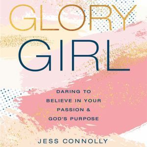 Glory Girl, Jess Connolly