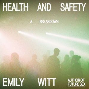 Health and Safety: A Breakdown