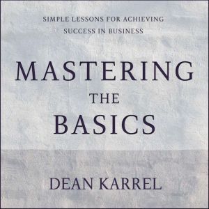 Mastering the Basics, Dean Karrel