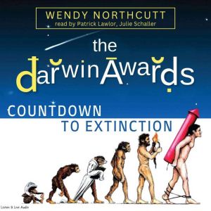 The Darwin Awards, Vol. 6: Countdown to Extinction