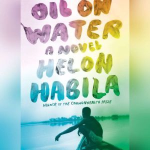 Oil on Water, Helon Habila