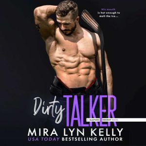 Dirty Talker, Mira Lyn Kelly