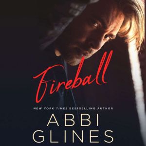 Fireball, Abbi Glines