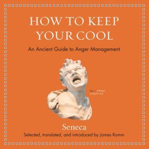 How to Keep Your Cool, Seneca