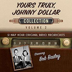 Yours Truly, Johnny Dollar Collection..., Black Eye Entertainment