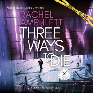 Three Ways to Die, Rachel Amphlett