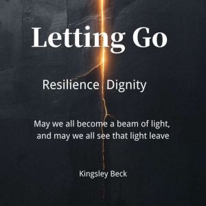 Letting Go, Kingsley Beck