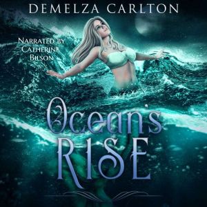 Oceans Rise, Demelza Carlton