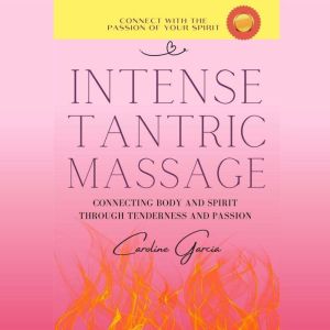 Intense Tantric Massage, CAROLINE GARCIA