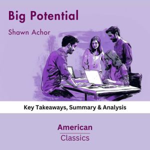 Big Potential by Shawn Achor, American Classics