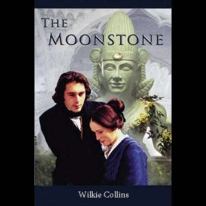 The Moonstone, Wilkie Collins