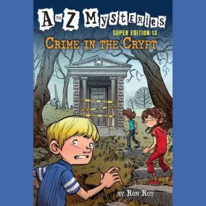 A to Z Mysteries Super Edition 13 C..., Ron Roy
