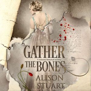 Gather the Bones, Alison Stuart