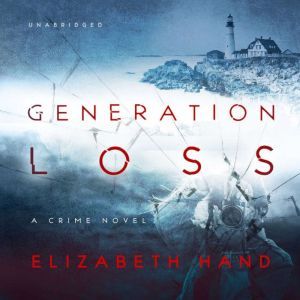 Generation Loss, Elizabeth Hand
