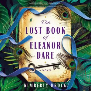 The Lost Book of Eleanor Dare, Kimberly Brock