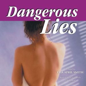 Dangerous Lies, Lisa April Smith