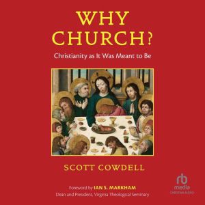Why Church?, Scott Cowdell, PhD