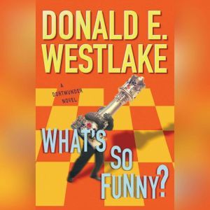 Whats So Funny?, Donald E. Westlake