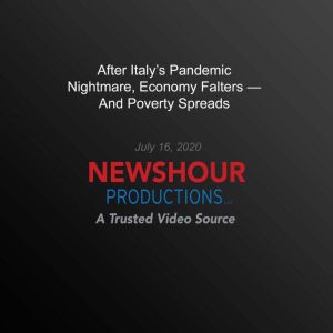 After Italys Pandemic Nightmare, Eco..., PBS NewsHour