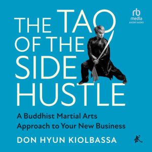The Tao of the Side Hustle, Don Hyun Kiolbassa