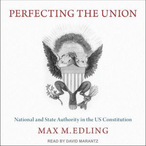 Perfecting the Union, Max M. Edling