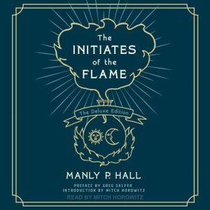 The Initiates of the Flame, Manly P. Hall