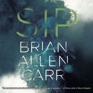 Sip, Brian Allen Carr