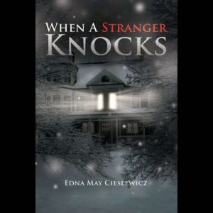 When a Stranger Knocks, Edna May Cieslewicz