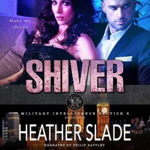 Shiver, Heather Slade
