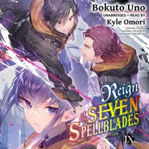 Reign of the Seven Spellblades, Vol. ..., Bokuto Uno