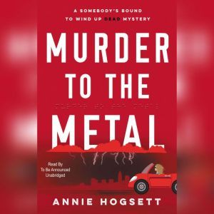 Murder to the Metal, Annie Hogsett