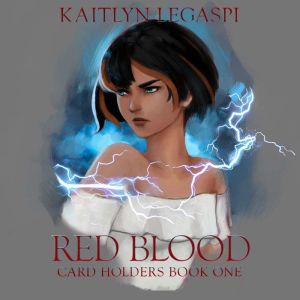 Red Blood, Kaitlyn Legaspi