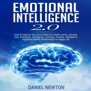 Emotional Intelligence 2.0, Daniel Newton