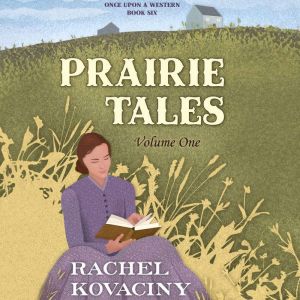 Prairie Tales: Volume One
