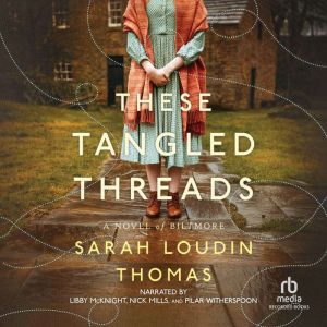These Tangled Threads, Sarah Loudin Thomas