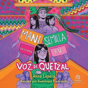 Mani Semilla encuentra su voz de quetzal