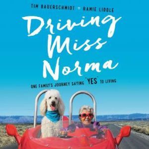 Driving Miss Norma, Tim Bauerschmidt