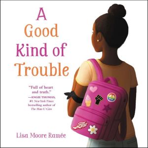 A Good Kind of Trouble, Lisa Moore RamAe