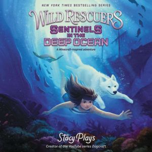 Wild Rescuers Sentinels in the Deep ..., StacyPlays