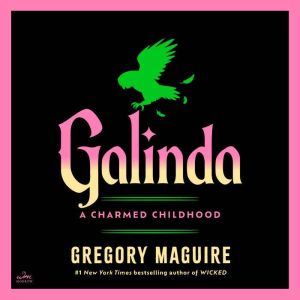 Galinda, Gregory Maguire