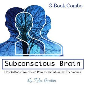 Subconscious Brain, Tyler Bordan