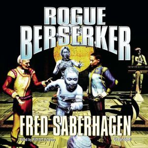 Rogue Berserker, Fred Saberhagen